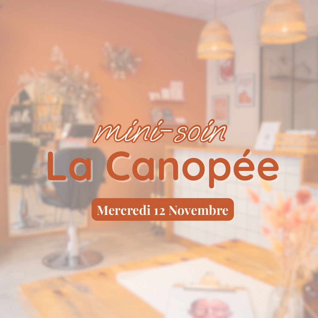 Mini-Soin La Canopée - Mercredi 12 Novembre